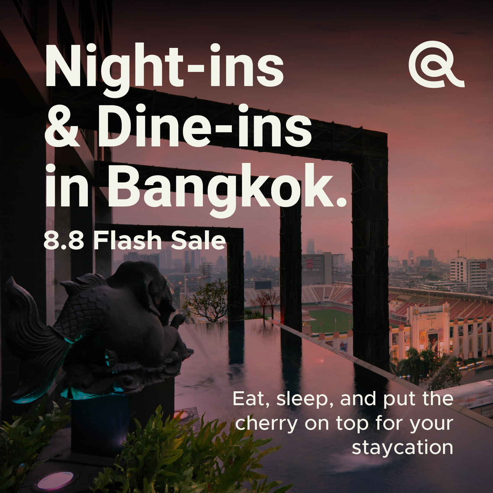 Night-ins & Dine-ins in Bangkok: 8.8 Flash Sale
